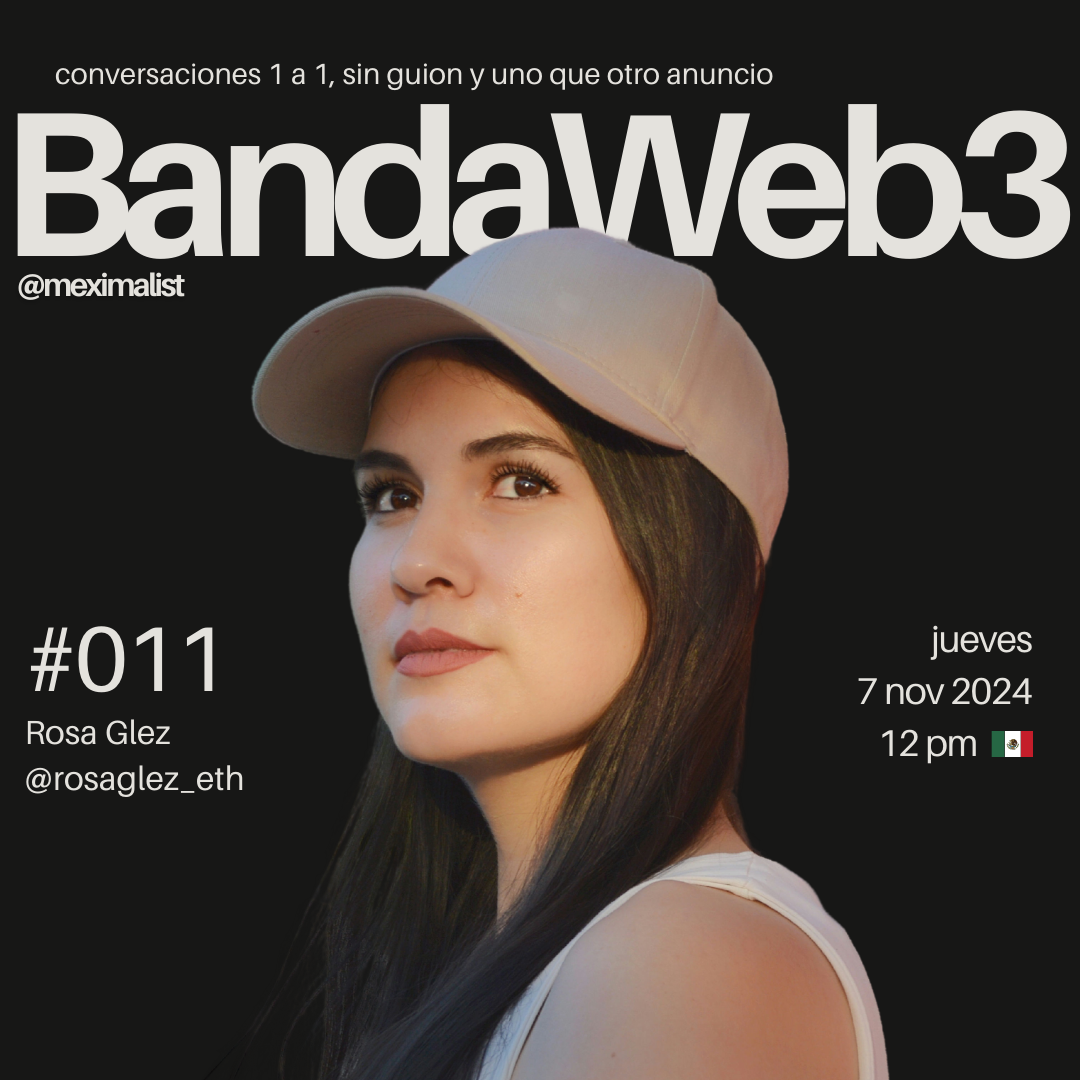 BandaWeb3 #011 @rosaglez_eth