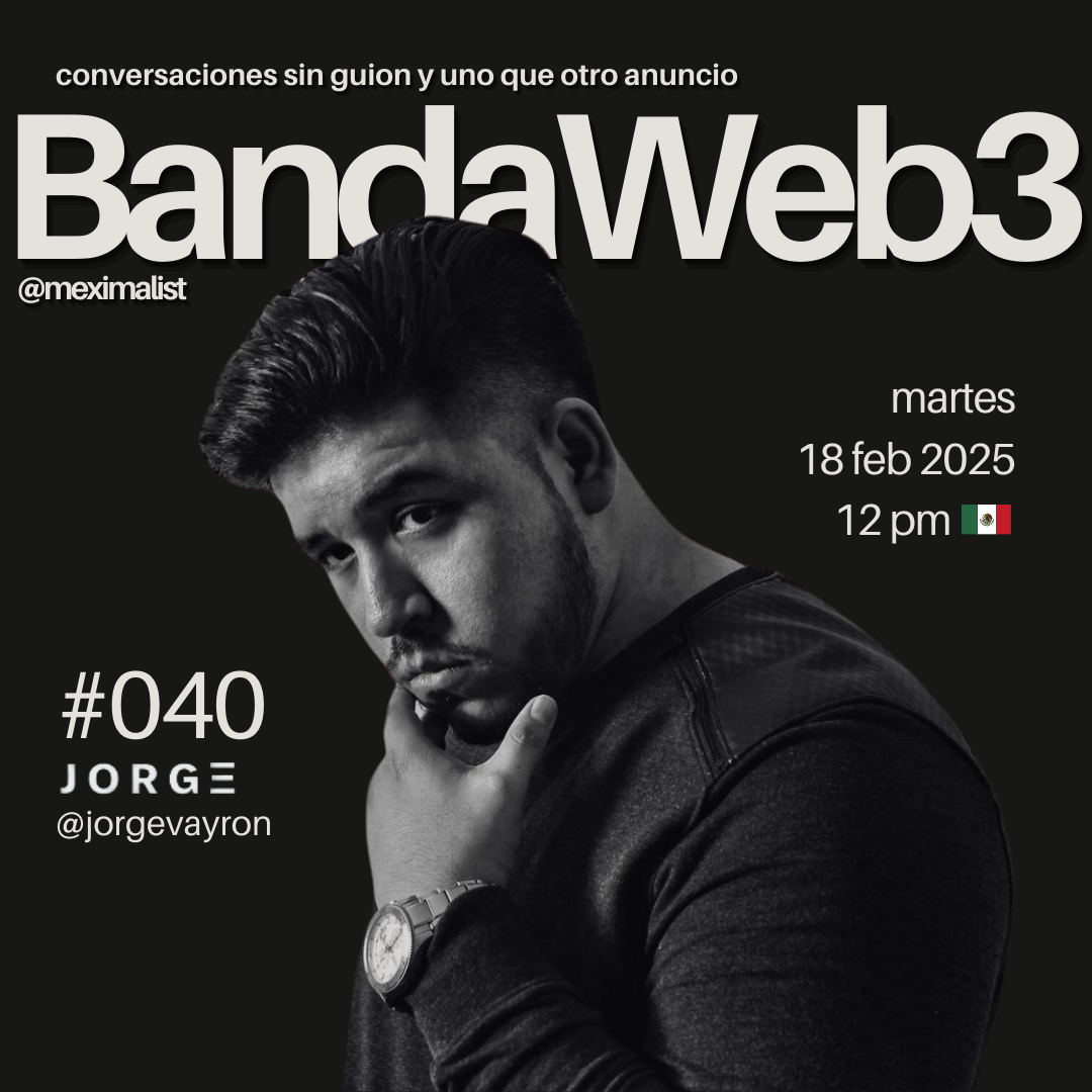 BandaWeb3 #041 @jorgevayron