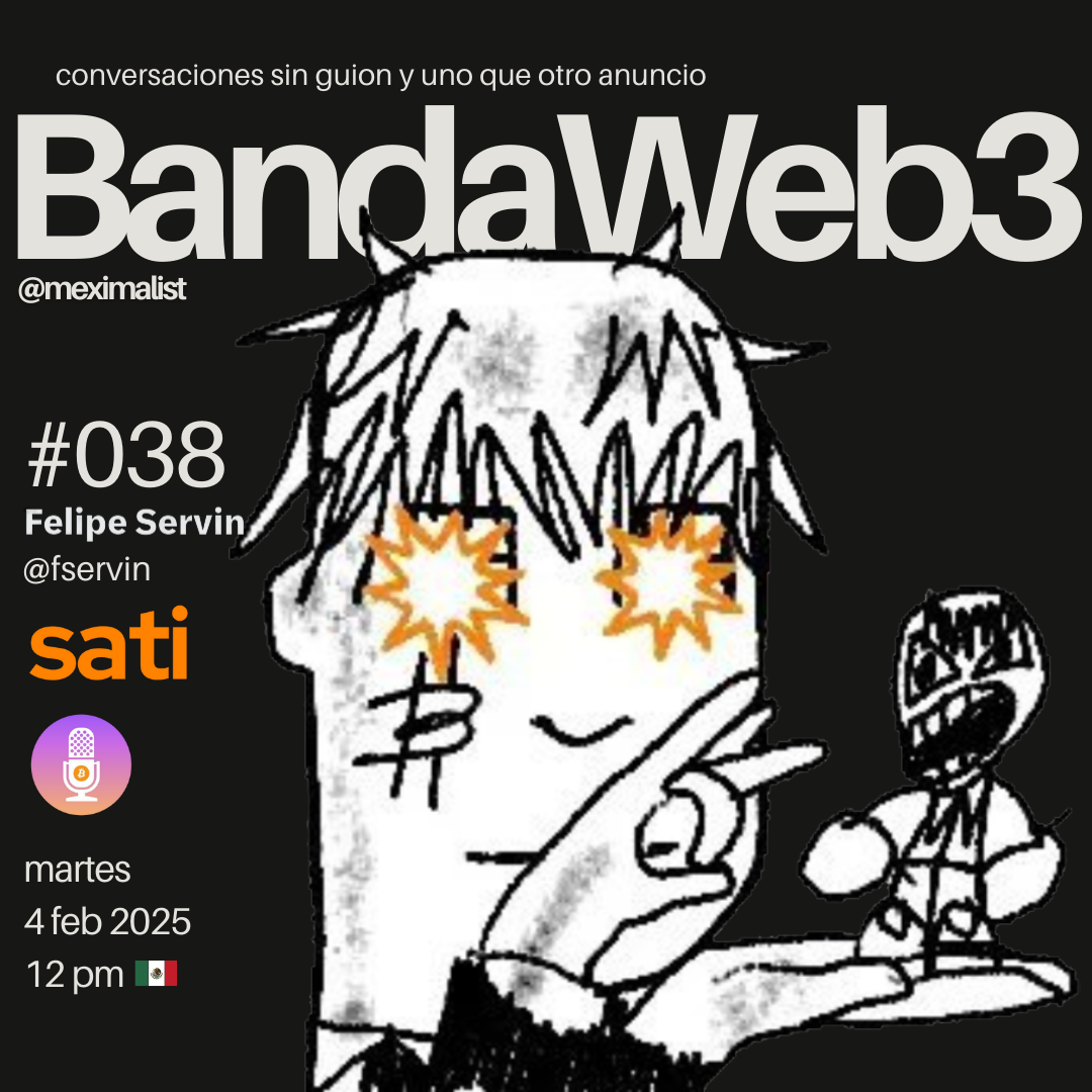 BandaWeb3 #038 Felipe Servin de Sati